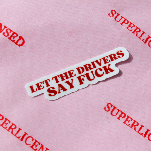 Let the drivers say